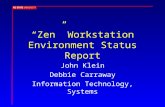 “Zen” Workstation Environment Status Report