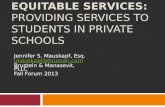 Equitable Services: Providing Services to  Students in Private Schools