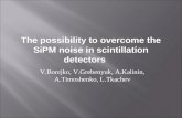 The possibility to overcome the SiPM noise in scintillation detectors