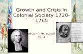 Growth and Crisis in Colonial Society 1720-1765