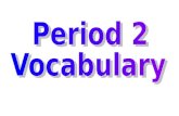 Period 2 Vocabulary