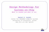 Design Methodology for Systems-on-Chip What is needed and what is not