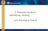 A Practical Guide to  Identifying, Writing,                           and Managing Grants
