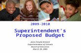 2009-2010 Superintendent’s Proposed Budget Jean-Claude Brizard Superintendent of Schools