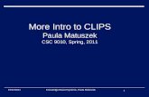 More Intro to CLIPS Paula Matuszek CSC 9010, Spring, 2011