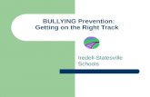 BULLYING Prevention: Getting on the Right Track
