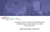 Change Review Board (CRB) Meeting Wednesday, September 23, 2009 9:00 am EDT