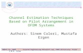 Channel Estimation Techniques Based on Pilot Arrangement in OFDM Systems