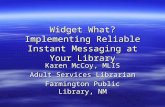 Widget What? Implementing Reliable Instant Messaging at Your Library