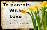 To parents With  Love By  Sister Grace Lim