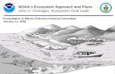 NOAA’s Ecosystem Approach and Plans John H. Dunnigan, Ecosystem Goal Lead
