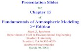 Presentation Slides for Chapter 15 of Fundamentals of Atmospheric Modeling 2 nd  Edition