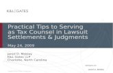 Practical Tips to Serving as Tax Counsel in Lawsuit Settlements & Judgments May 24, 2009