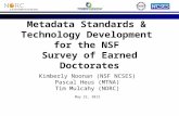 Metadata Standards &   Technology Development  for the NSF  Survey of Earned Doctorates