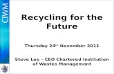 Recycling for the Future Thursday 24 th  November 2011
