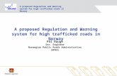 A proposed Regulation and Warning system for high trafficked roads in Norway
