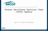 Future Ancillary Services Team (FAST) Update April 24, 2014 TAC Meeting