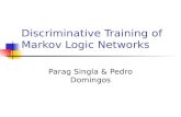 Discriminative Training of Markov Logic Networks