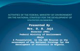 Presented By  Mrs. O. B. Jaji Director (PRS) Federal Ministry of Environment Abuja