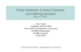 Pixel  D etector  C ontrol  S ystem 1st training session May 10, 2007