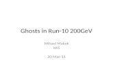 Ghosts in Run-10 200GeV