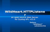 WildHeart.HTTPListener an open source Web Server  for Dyalog APL v11.0