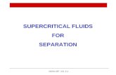 SUPERCRITICAL FLUIDS FOR SEPARATION