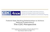 Federal-State Working Relationships to Achieve National Preparedness The CDC Perspective
