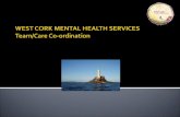 WEST CORK MENTAL HEALTH SERVICES Team/Care Co-ordination