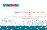What Science Can Do For You The Impact of NCRG on the Field of Gambling Studies