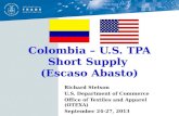 Colombia – U.S. TPA Short Supply  (Escaso Abasto)