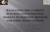 Analyzing the current returns and potential market by harvest method  for west  texas  cotton