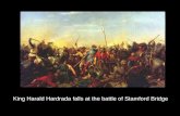 King  Harald Hardrada  falls at the battle of Stamford Bridge