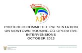 PORTFOLIO COMMITTEE PRESENTATION ON NEWTOWN HOUSING CO-OPERATIVE INTERVENSIONS OCTOBER 2013