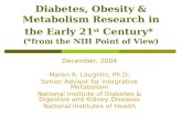 Diabetes, Obesity & Metabolism Research in the Early 21 st  Century* (*from the NIH Point of View)