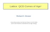 Lattice  QCD Comes of Age y