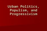 Urban Politics, Populism, and Progressivism