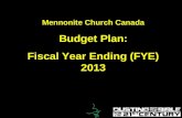 Mennonite Church Canada Budget Plan: Fiscal Year Ending (FYE) 2013