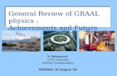 General Review of GRAAL physics : Achievements and Future