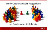How Underwriters Negotiate so Customers Celebrate