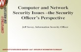 Computer and Network Security Issues –the Security Officer’s Perspective