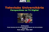 Televisão Universitária Perspectivas na TV Digital
