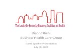 Dianne Kiehl Business Health Care Group Guest Speaker Presentation July 30, 2009