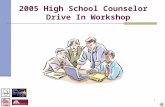 2005 High School Counselor   Drive In Workshop