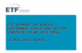 ETF SUPPORT TO KOSOVO  GOVERNMENT EDUCATION SECTOR STRATEGIC PLAN 2011-2016  17 MAY 2011,TURIN