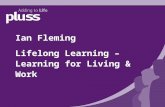 Ian Fleming Lifelong Learning – Learning for Living & Work