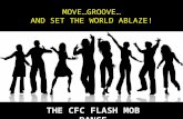 MOVE…GROOVE… AND SET THE WORLD ABLAZE!