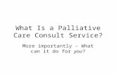 What Is a Palliative Care Consult Service?