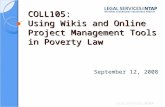 COLL105:  Using Wikis and Online Project Management Tools in Poverty Law
