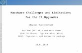 Hardware Challenges and Limitations  for the IR Upgrades Stephan Russenschuck